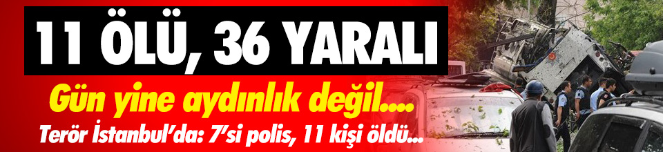İstanbul Valisi Şahin: 11 ölü, 36 yaralı ! - Resim : 1